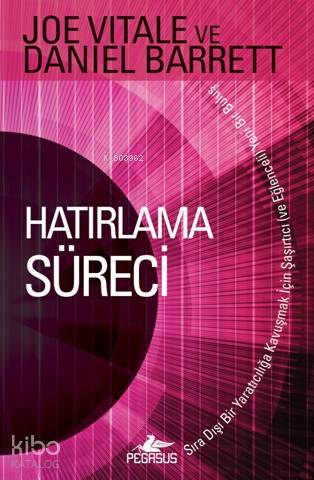 Hatırlatma Süreci - Daniel J. Barrett, Joe Vitale