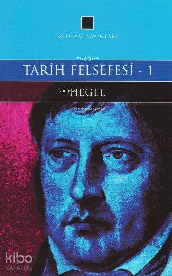Tarih Felsefesi 1 - Georg Wilhelm Friedrich Hegel