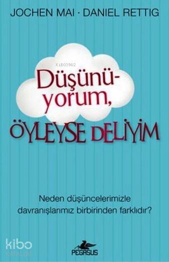 Düşünüyorum Öyleyse Deliyim