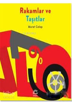 Rakamlar ve Taşıtlar - Murat Celep