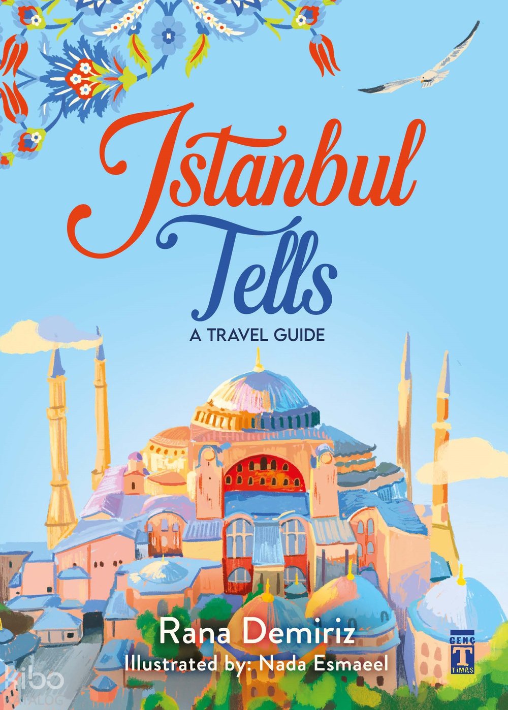 Istanbul Tells -A Travel Guide