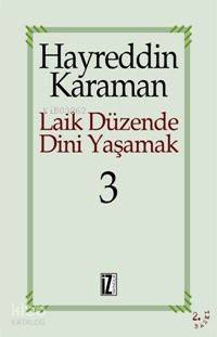 Laik Düzende Dini Yaşamak 3 - Hayreddin Karaman