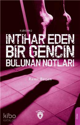 İntihar Eden Bir Gencin Bulunan Notları - Rami Bozan