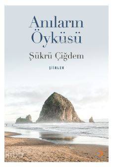 Anıların Öyküsü - Şükrü Çiğdem