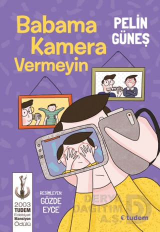 BABAMA KAMERA VERMEYİN