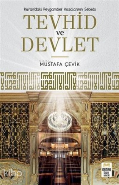 Tevhid ve Devlet Kur’an’daki Peygamber Kıssalarının Sebebi