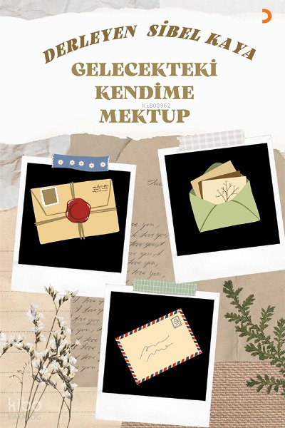 Gelecekteki Kendime Mektup - Sibel Kaya