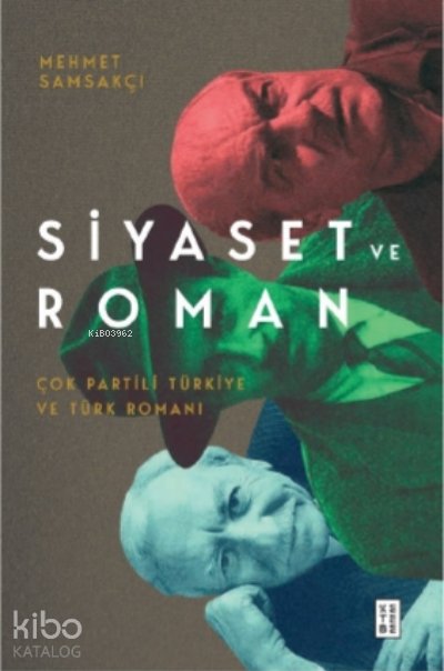 Siyaset ve Roman - Mehmet Samsakçı