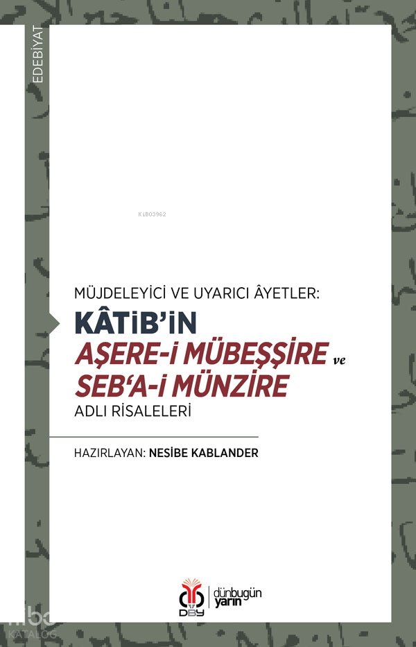 Kâtib’in Aşere-i Mübeşşire ve Seb‘a-i Münzire Adlı Risaleleri