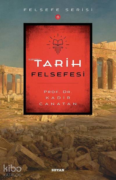 Tarih Felsefesi - Kadir Canatan