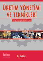 Üretim Yönetimi ve Teknikleri - Feray Odman Çelikçapa