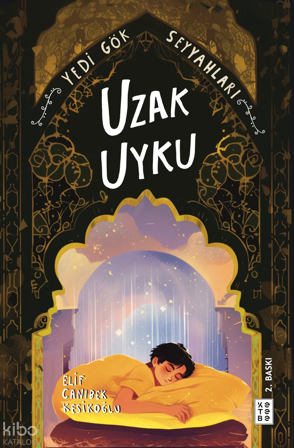 Uzak Uyku - Yedi Gök Seyyahları - Elif Canıbek Kesikoğlu