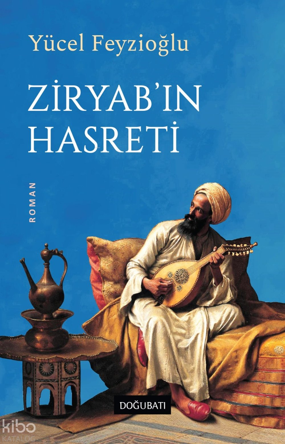 Ziryab'ın Hasreti - Yücel Feyzioğlu