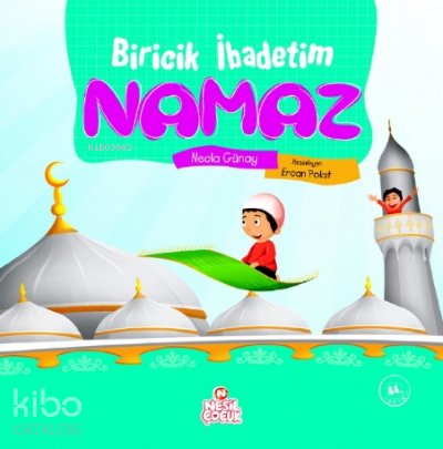 Biricik İbadetim Namaz