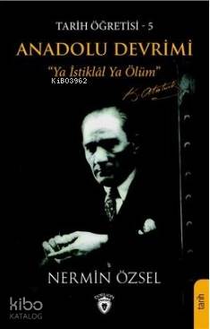 Anadolu Devrimi - Tarih Öğretisi 5 - Nermin Özsel