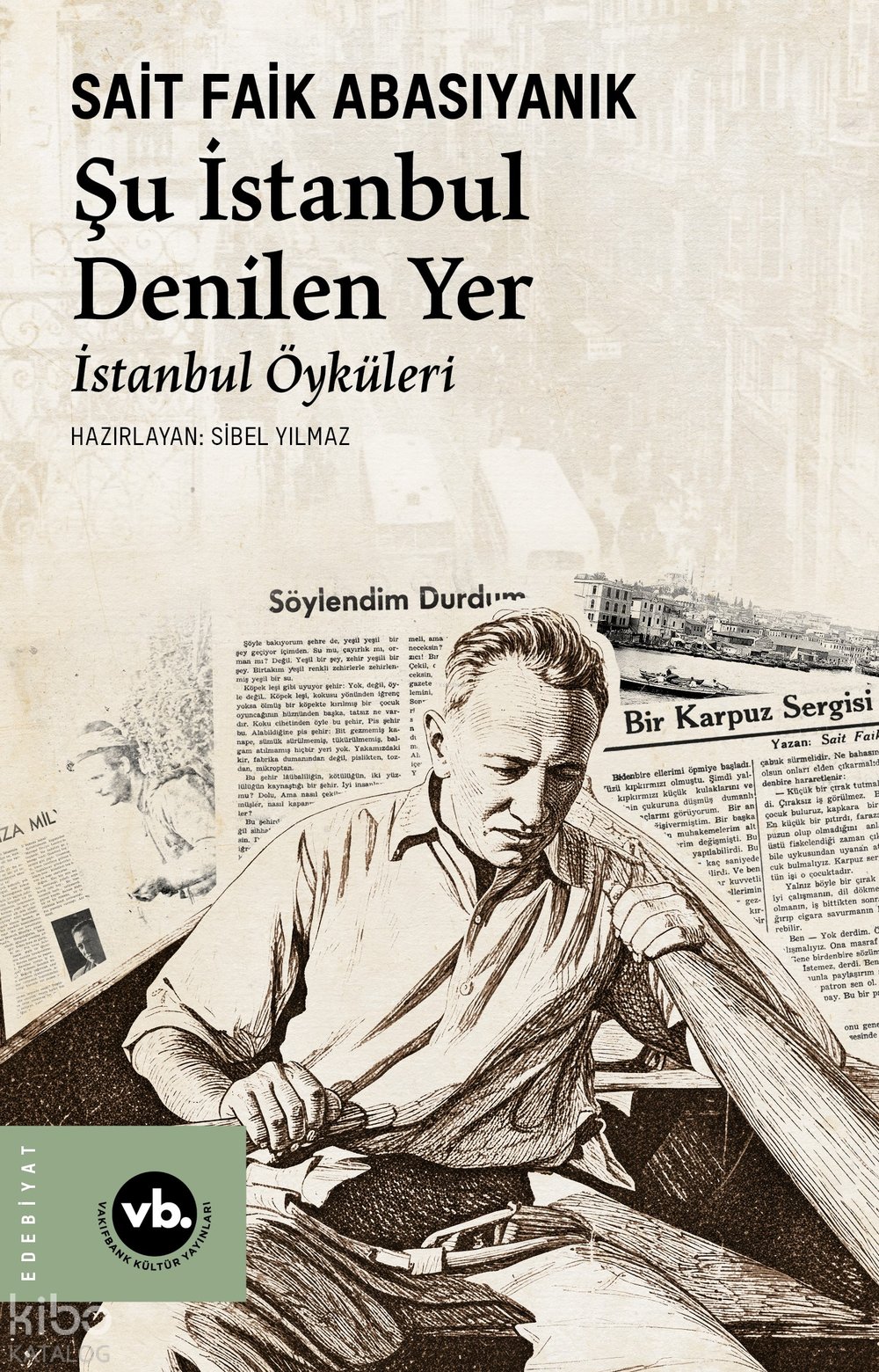 Şu İstanbul Denilen Yer - Sait Faik Abasıyanık