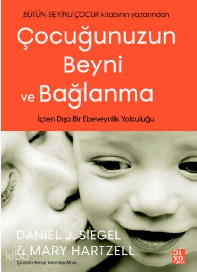 Çocuğunuzun Beyni Ve Bağlanma - Daniel J. Siegel