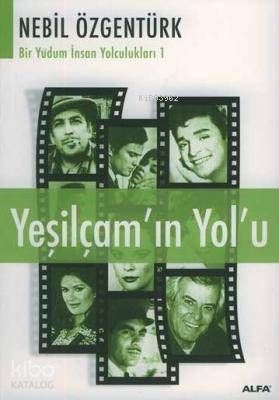 Yeşilçam'ın Yol'u - Nebil Özgentürk