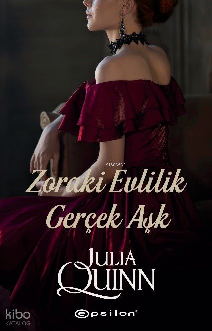 Zoraki Evlilik Gerçek Aşk - Julia Quinn