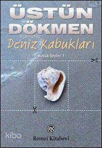 Deniz Kabukları - Küçük Şeyler 1 - Üstün Dökmen