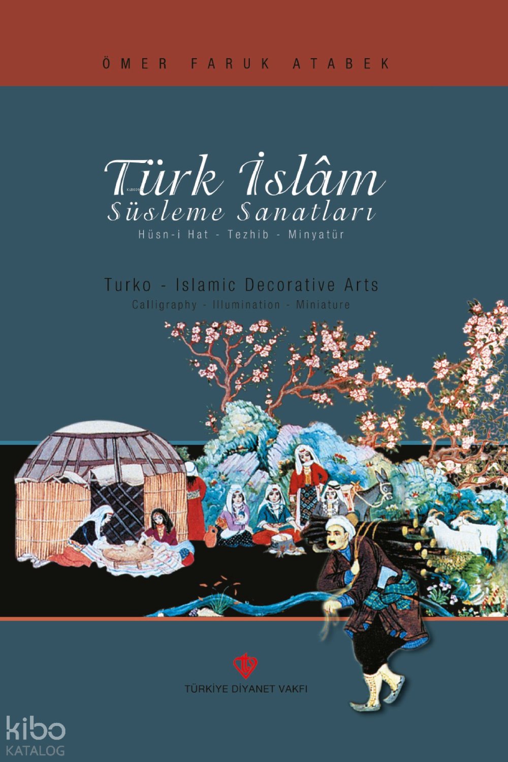 Türk İslam Süsleme Sanatları (Ciltli)