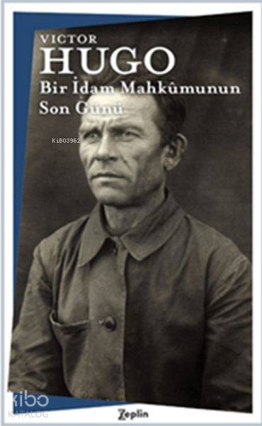 Bir İdam Mahkûmunun Son Günü - Victor Hugo