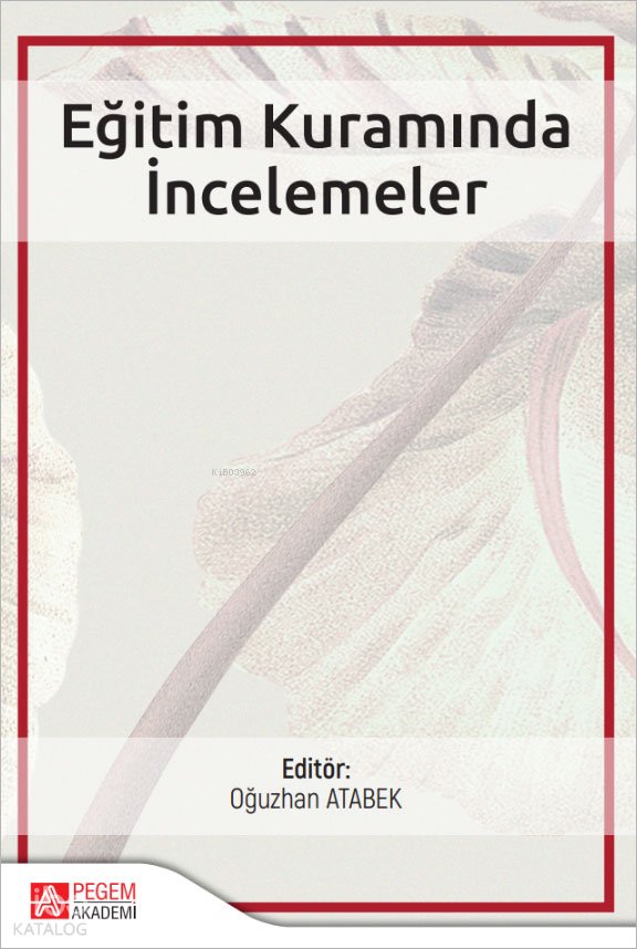 Eğitim Kuramında İncelemeler - Oğuzhan Atabek