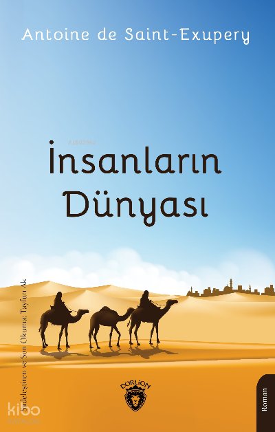 İnsanların Dünyası - Antoine de Saint-Exupery
