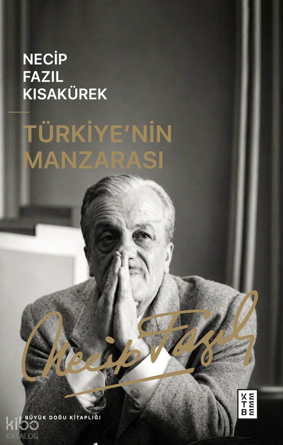 Türkiye'nin Manzarası - Necip Fazıl Kısakürek