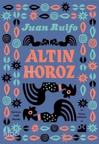 Altın Horoz - Juan Rulfo