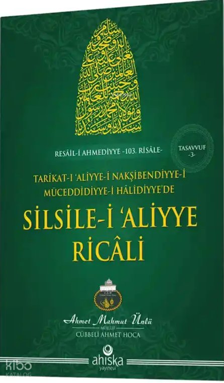 Silsile-i Aliyye Ricali - Ahmet Mahmut Ünlü