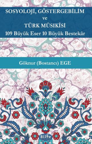 Sosyoloji, Göstergebilim ve Türk Musıkisi - 109 Büyük Eser 10 Büyük Bestekar