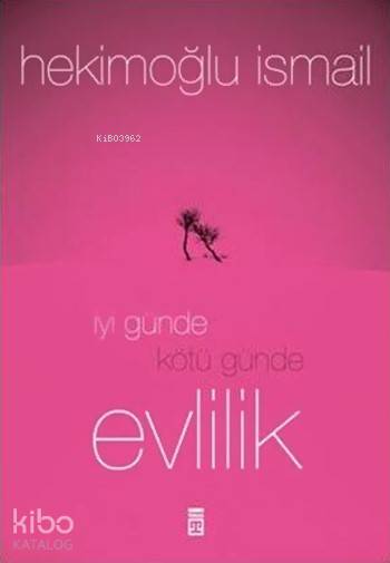 İyi Günde Kötü Günde Evlilik - Hekimoğlu İsmail