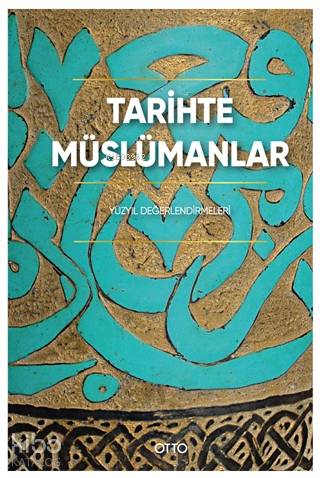 Tarihte Müslümanlar (Ciltli)