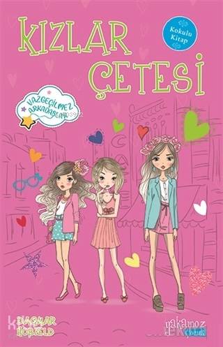 Kızlar Çetesi - Vazgeçilmez Arkadaşlar