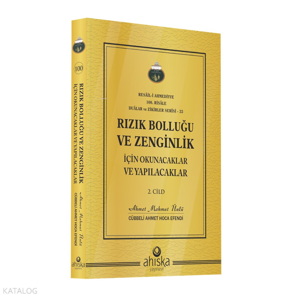 Rızık Bolluğu Ve Zenginlik İçin Okunacak Ve Yapılacaklar 2. Cilt - Ahmet Mahmut Ünlü