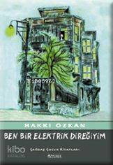 Ben Bir Elektrik Direğiyim - Hakkı Özkan