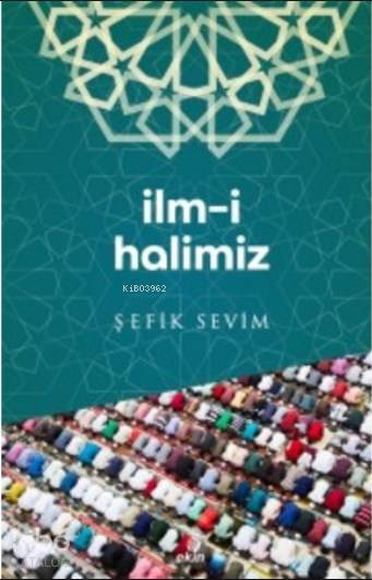 İlm-i Halimiz