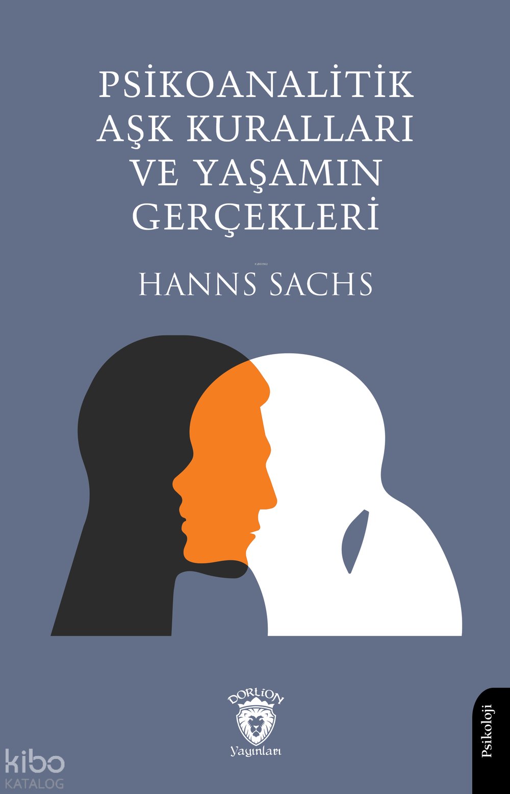 Psikoanalitik Aşk Kuralları ve Yaşamın Gerçekleri