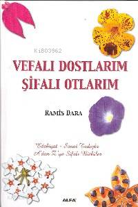 Vefalı Dostlarım Şifalı Otlarım - Ramis Dara
