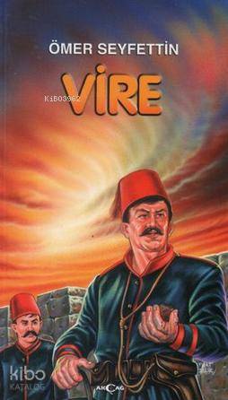 Ömer Seyfettin - Vire - Ömer Seyfettin