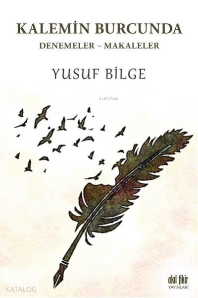 Kalemin Burcunda Denemeler-Makaleler - Yusuf Bilge