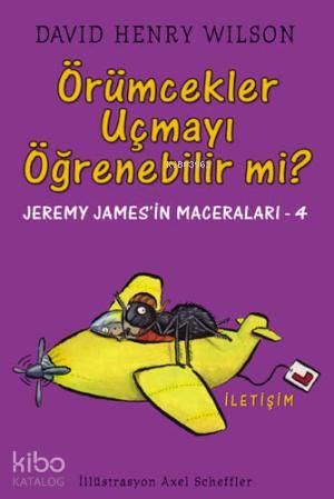 Örümcekler Uçmayı Öğrenebilir mi? - David Henry Wilson