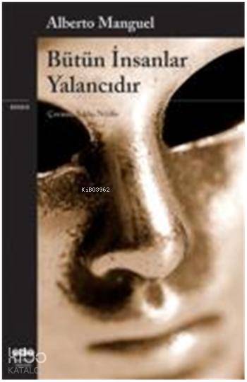 Bütün İnsanlar Yalancıdır - Alberto Manguel