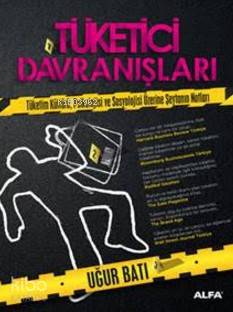 Tüketici Davranışları - Uğur Batı