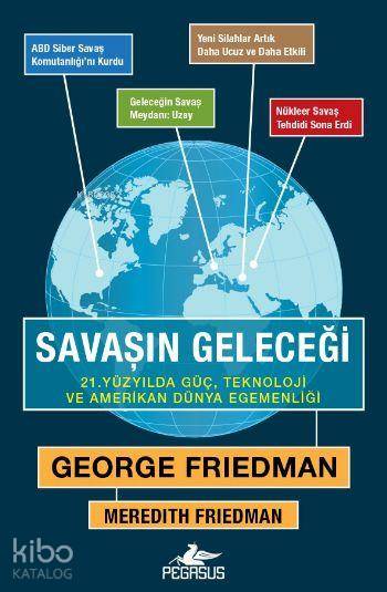 Savaşın Geleceği - George Friedman, Meredith Friedman