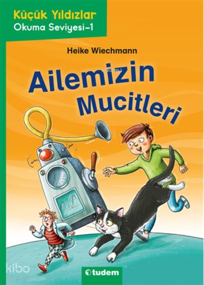 Küçük Yıldızlar: Ailemizin Mucitleri - Heike Wiechmann