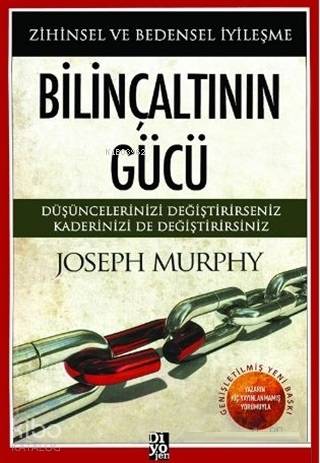 Bilinçaltının Gücü Zihinsel ve Bedensel İyileşme - Joseph Murphy