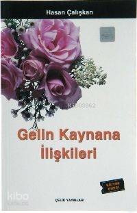 Gelin Kaynana İlişkileri - Hasan Çalışkan