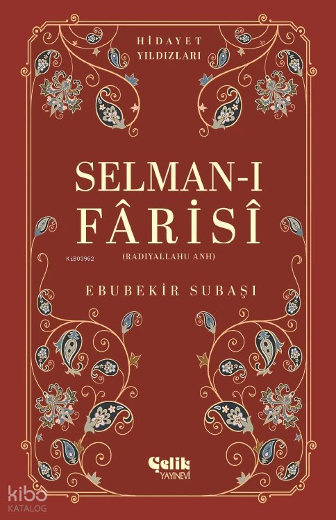 Selman-I Farisi (Radıyallahu Anh) - Hidayet Yıldızları - Ebubekir Subaşı